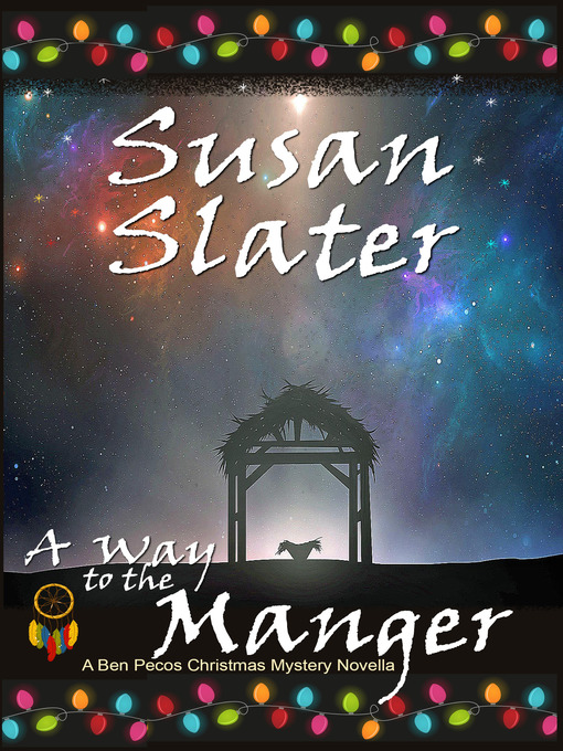 Title details for A Way to the Manger by Susan Slater - Available